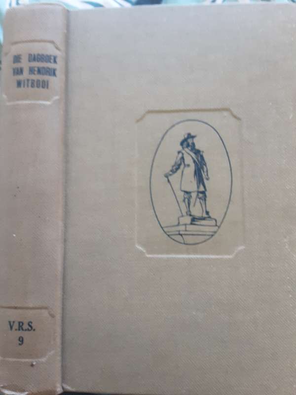Die Dagboek van Hendrik Witbooi with a foreward by Gustav Voights ( VRS 9 1929 )