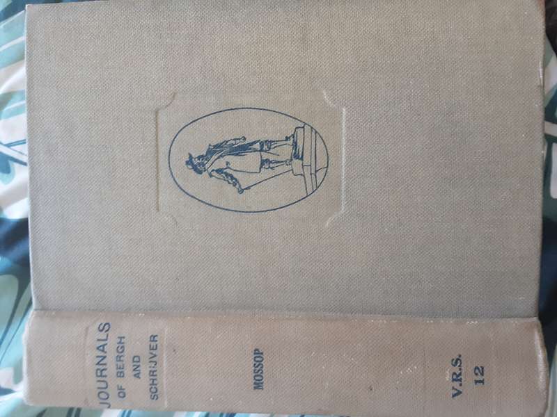 Journals of the Expeditions of Olof Bergh and Isaq Schrijver by Dr E E Mossop VRS 12