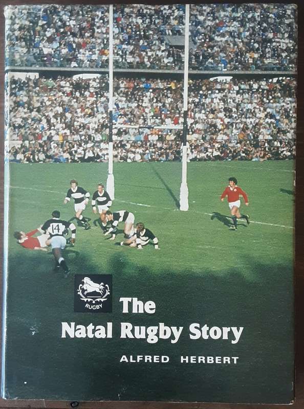 The Natal Rugby Story by Alfred Herbert