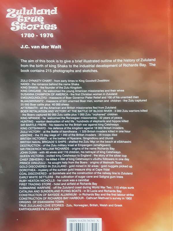 Zululand True Stories 1780 to 1976 by J C Van der Walt **Signed copy**