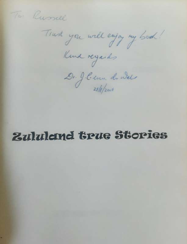 Zululand True Stories 1780 to 1976 by J C Van der Walt **Signed copy**