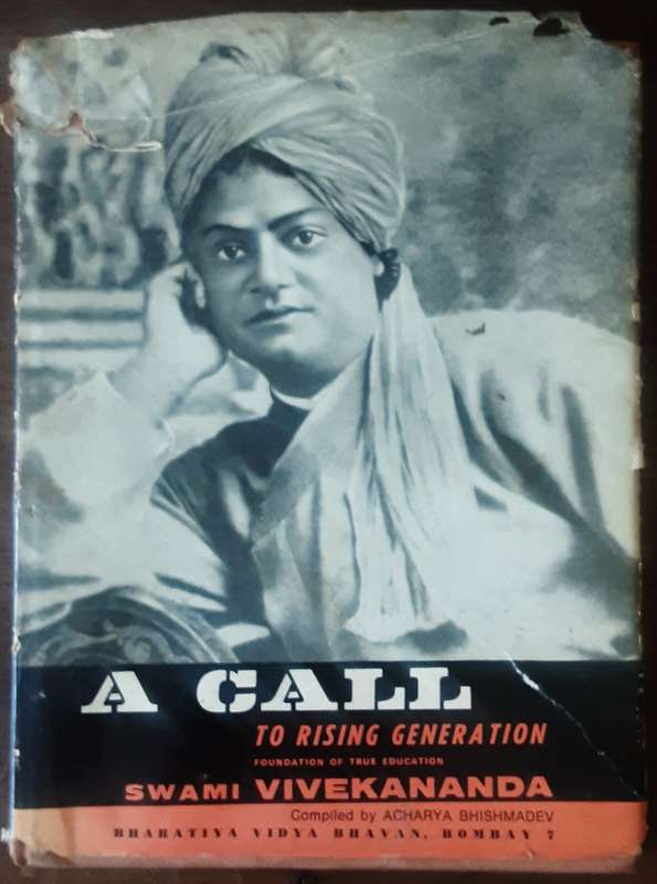 A Call to Rising Generation, Foundation of True Education Swami Vivekananda **First Edition **