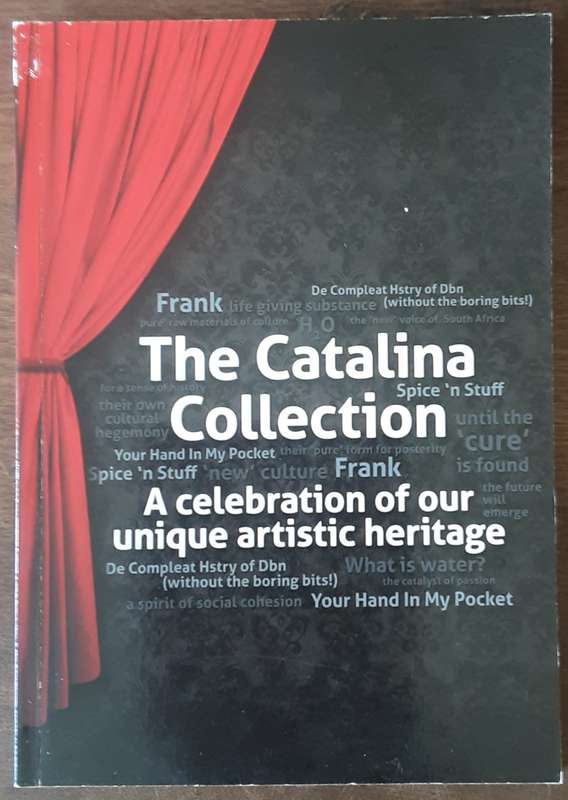 The Catalina Collection A Celebration of our Unique Artistic Heritage edited by Chantal Snyman