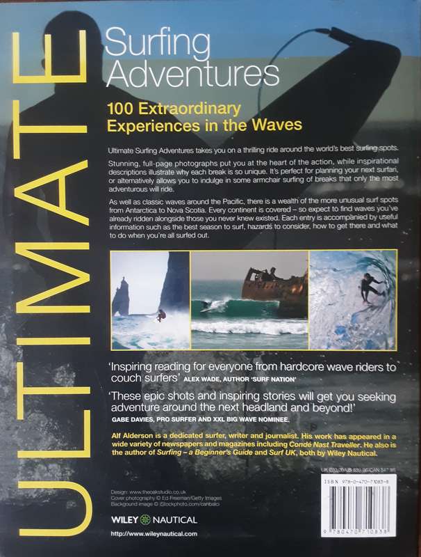 Ultimate Surfing Adventures 100 Extraordinary Experiences in the Waves by Alf Alderson