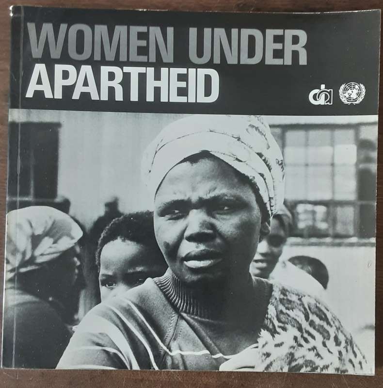 Women Under Apartheid in Photographs and Text bu International Defence and Aid Fund