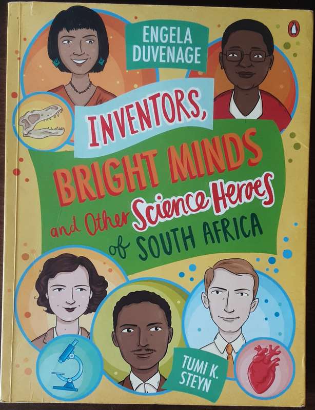 Inventors, Bright Minds and other Science Heroes of South Africa by Engela Duvenage