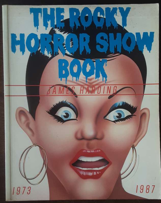 The Rocky Horror Show Book 1973 1987 by James Handling