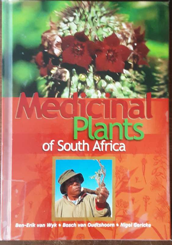 Medicinal Plants of South Africa by Ben van Wyk, Oudsthoorn and Gericke