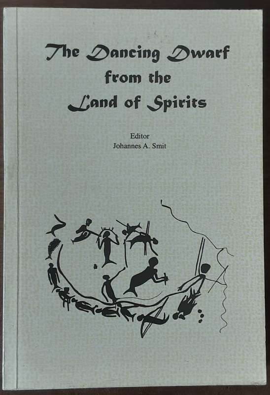 The Dancing Dwarf from the Land of Spirits edited by Johannes A Smit