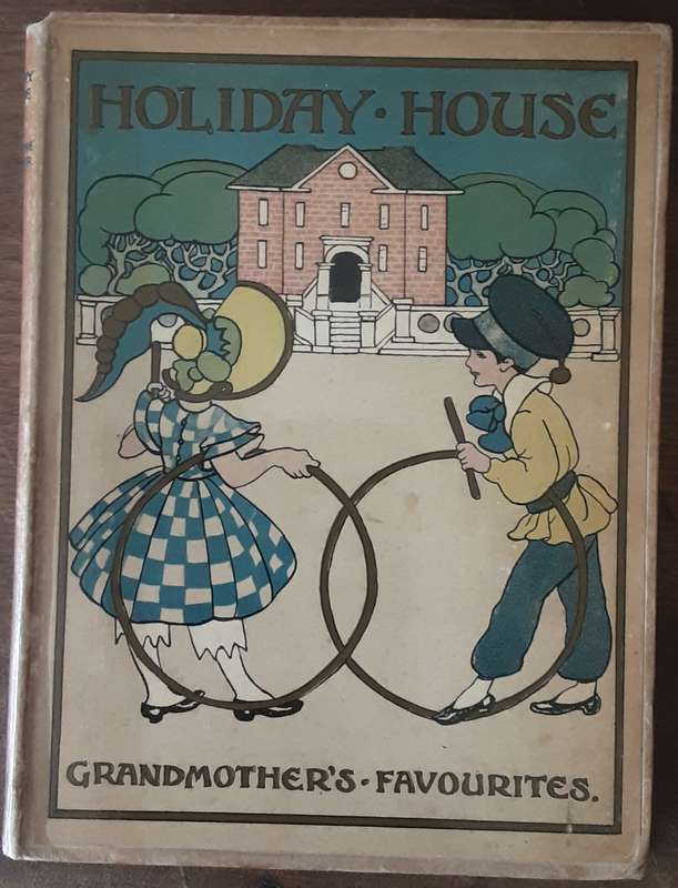 Holiday House, Grandmothers Favourites by Catherine Sinclair retold by Olive Allan