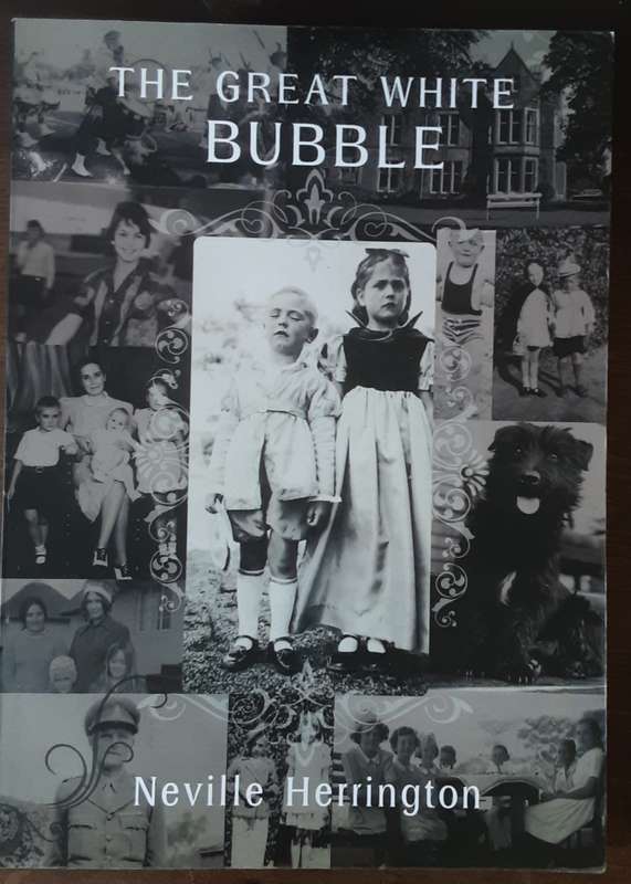 The Great White Bubble, Stories From Another Time, Another World by Neville Herrington