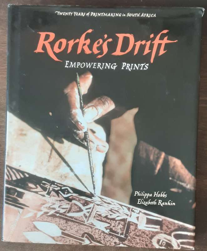 Rorke's Drift, Empowering Prints by Philippa Hobbs & Elizabeth Rankin