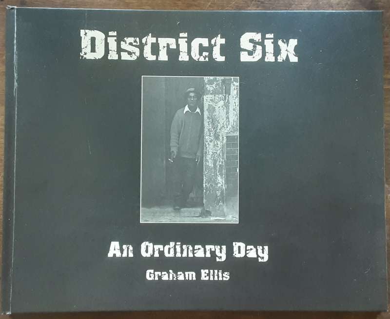 District Six An Ordinary Day by Graham Ellis