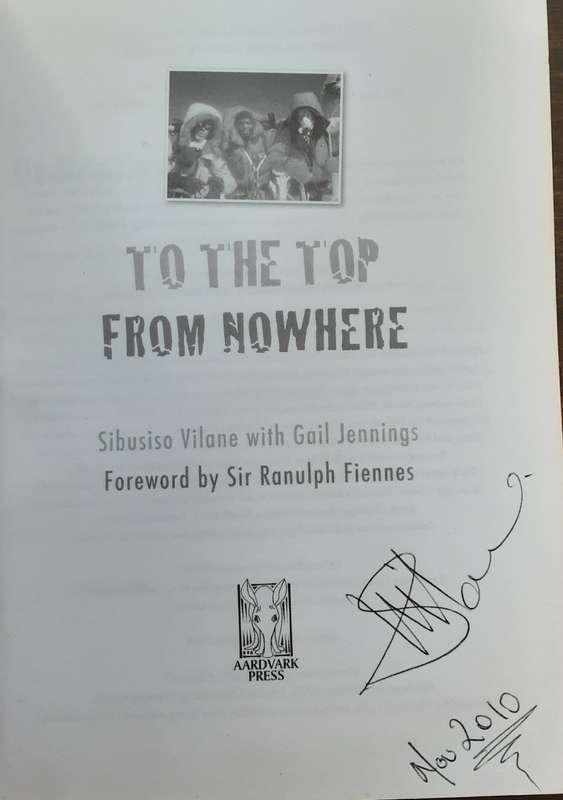 To The Top From Nowhere  by Sibusiso Vilane with Gail Jennings **Signed Copy **
