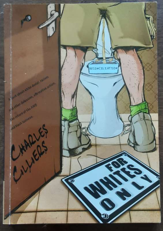 For Whites Only by Charles Cilliers