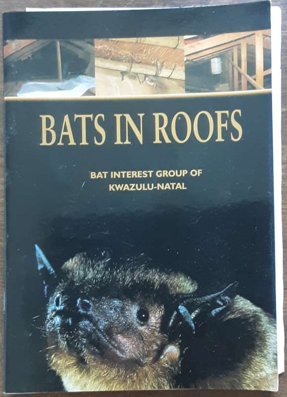 Bats in Roofs by Bat Interest Group of KwaZulu-Natal