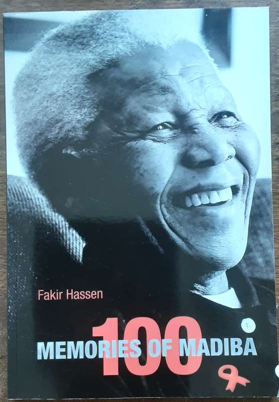 100 Memories of Madiba by Fakir Hassen