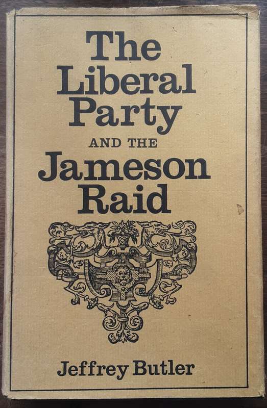 The Liberal Party and the Jameson Raid by Jeffrey Butler
