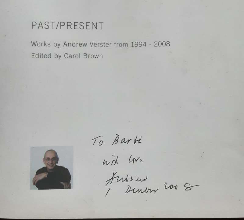 Past / Present Works by Andrew Verster from 1994 - 2008 edited by Carol Brown ***SIGNED by Verster**