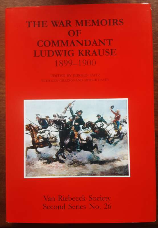 The War Memoirs of Commandant Ludwig Krause 1899 1900 VBS II no 26 by Jerold Taitz