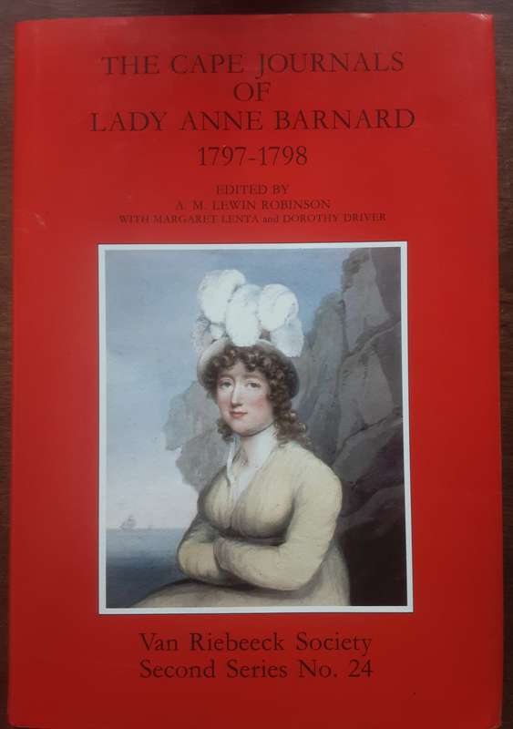 The Cape Journals of Lady Anne Barnard 1797 1798 edited by A Lewin Robinson VRS II 24