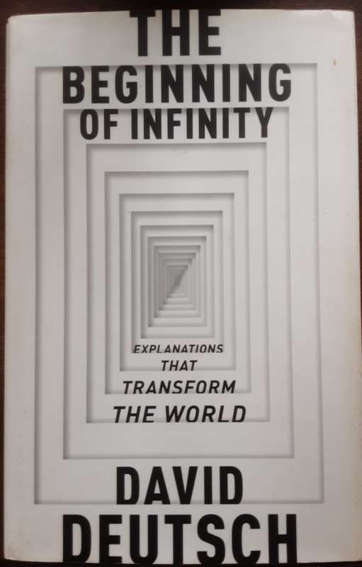 The Beginning of Infinity Explanations That Transform the World by David Deutsch
