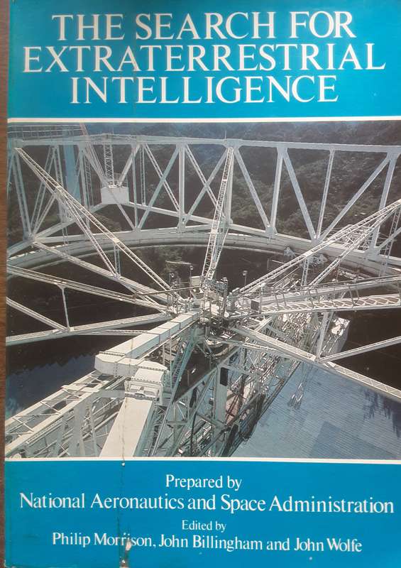 The Search For Extraterrestrial Intelligence prepared by Nasa edited by Morrison, Bellingham & Wolfe