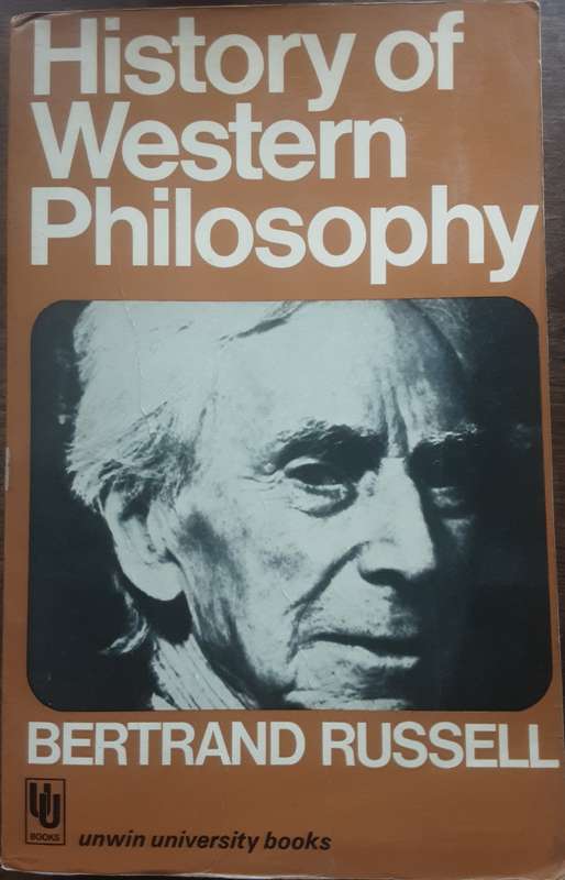 History of Western Philosophy by Bertrand Russell