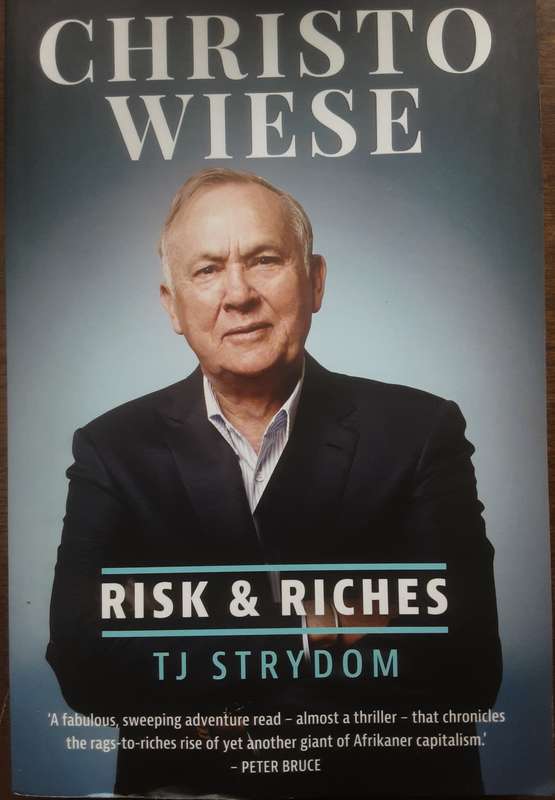Christo Wiese Risk & Riches by T J Strydom