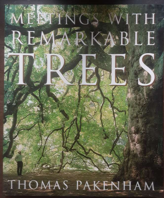 Meetings With Remarkable Trees by Thomas Pakenham