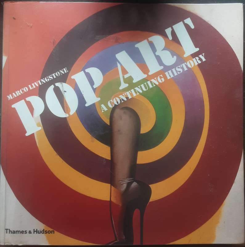 Pop Art A Continuing History by Marco Livingstone
