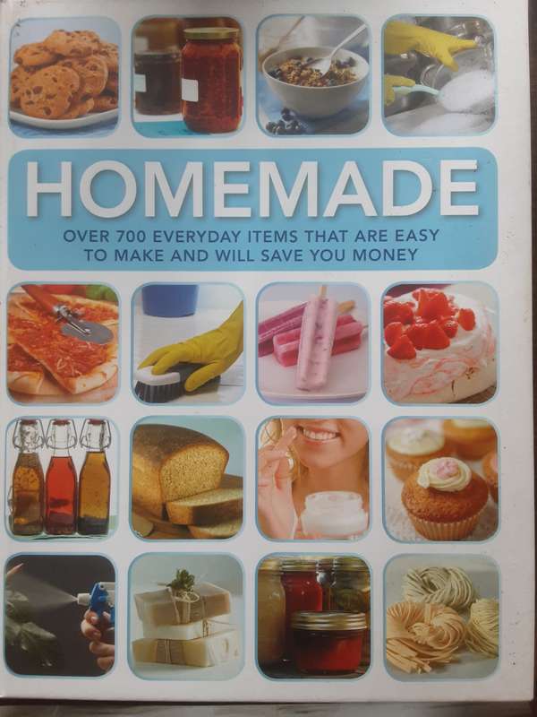 Homemade over 700 Everyday Items that are Easty to Make & Will Save Yo Money