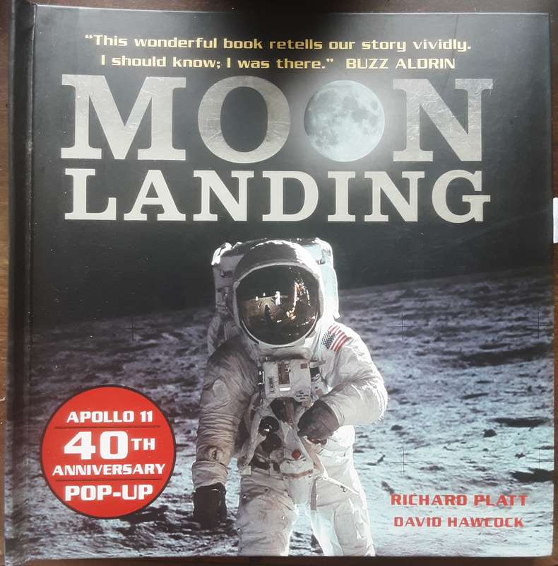 Moon Landing Apollo 11 40th Anniversary Pop Up by Richard Platt & David Hawcock