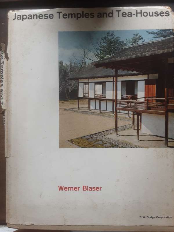 Japanese Temples and Tea Houses by Werner Blaser