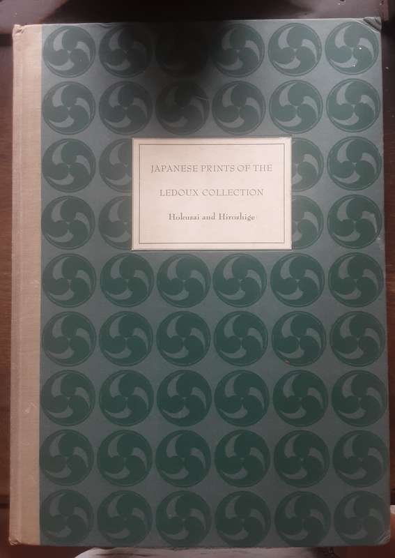 Japanese Prints Hokusai and Hiroshige in the Collection of Louis V Ledoux ***Limited to 1000 Copies*