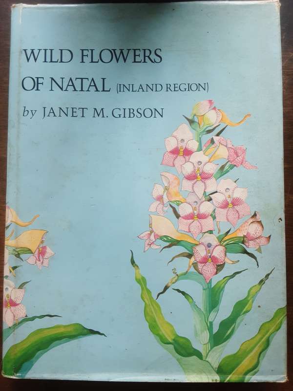 Wild Flowers of Natal ( Inland Region ) by Janet Gibson