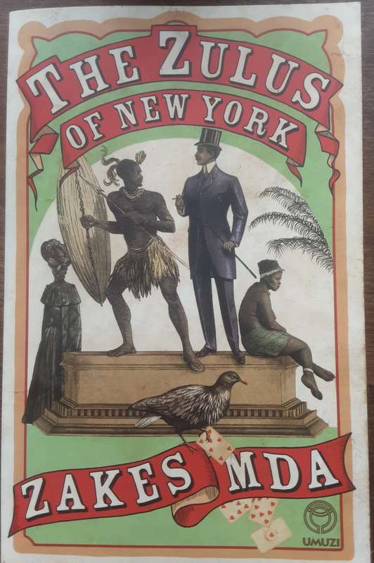 The Zulus of New York by Zakes Mda ***Signed Copy ***