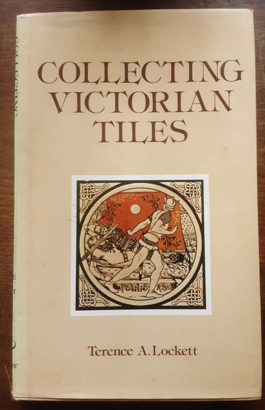 Collecting Victorian Tiles by Terrance A Lockett