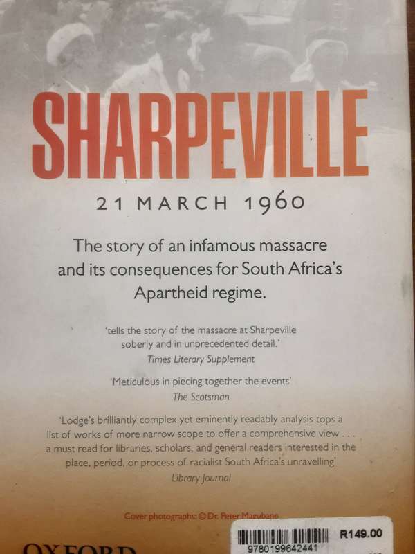 Sharpeville, an Apartheid Massacare and its Consequences by Tom Lodge