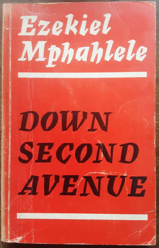 Down Second Avenue by Ezekiel Mphahlele