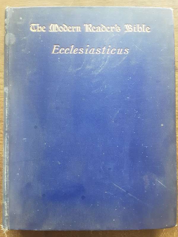 The Modern Readers Bible Ecclesiasticus edited by Richard Moulton 1896