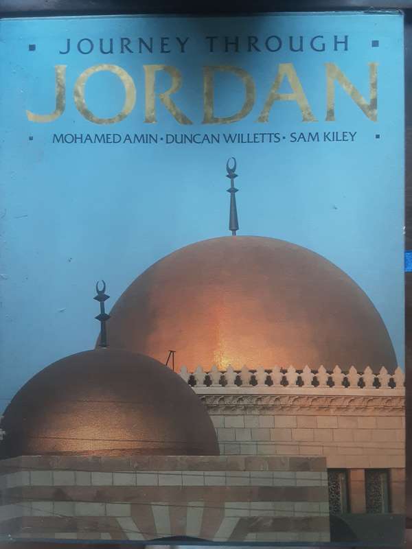 Journey Through Jordan by Mohamed Amin, Duncan Willetts, Sam Kiley