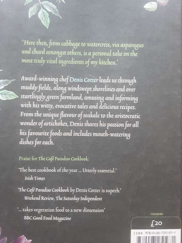 Wild Garlic, Gooseberries.... and Me A Chef's Stories & Recipes from the Land by Denis Cotter