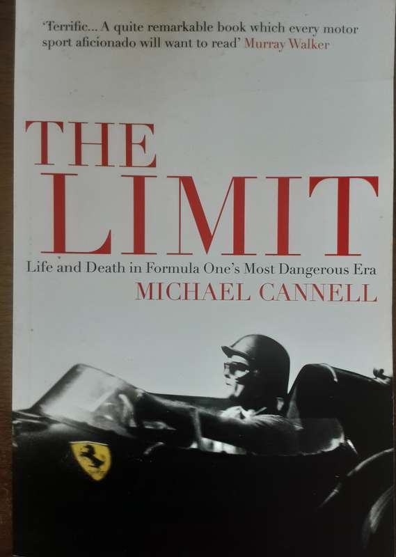 The Limit, Life & death in Formula One's Most Dangerous Era by Michael Cannell