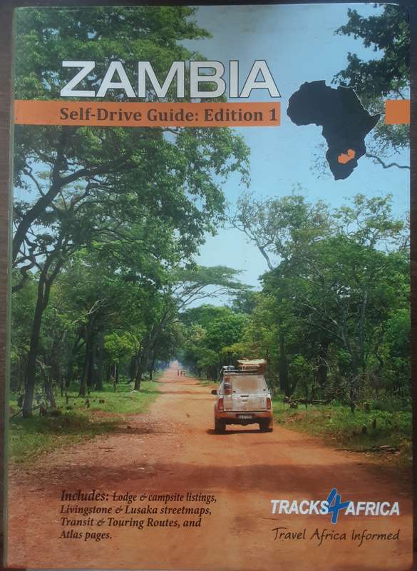 Zambia Self Drive Guide Edition 1 by Tracks 4 Africa
