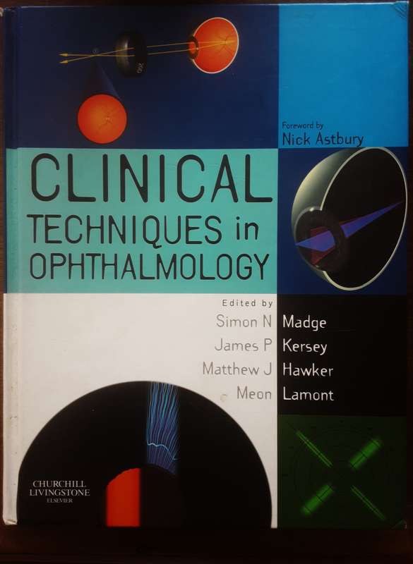 Clinical Tachniques in Ophthalmology edited by Madge, Kersey, Hawker, Lamont
