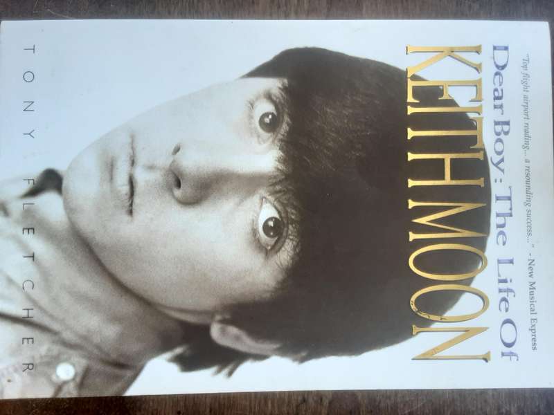 Dear Boy The Life of Keith Moon by Tony Fletcher