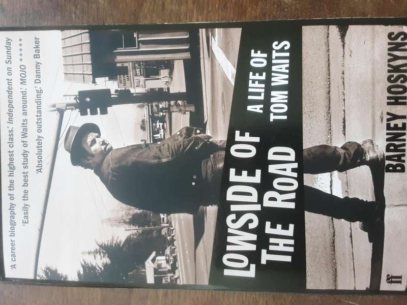 Lowside of the Road A Life of Tom Waits by Barney Hoskyns