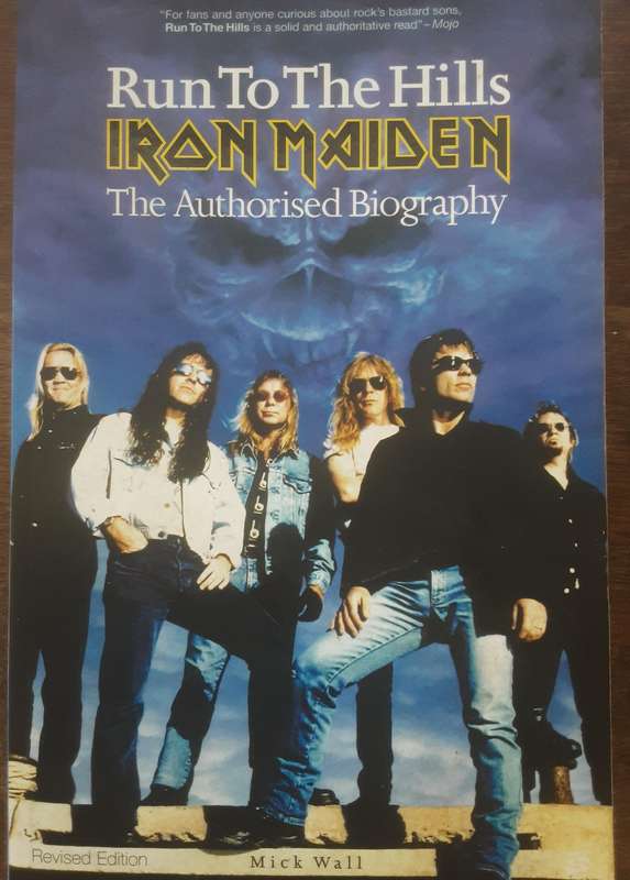 Run to the Hills Iron Maiden The Authorized Biography by Mick Wall