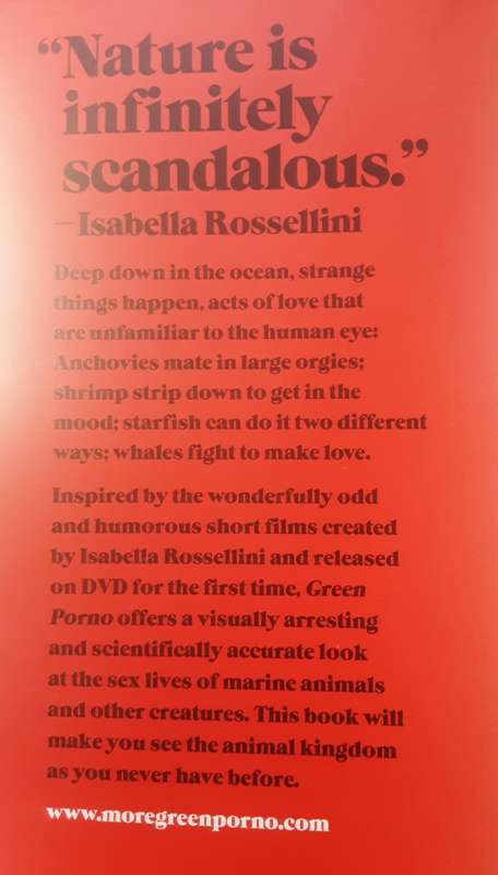 Green P*rn* A Book and Short Films by Isabella Rossellini **DVD included **